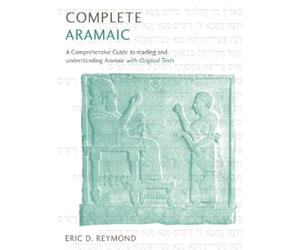 Eric D. Reymond Complete Aramaic (Tascabile)