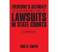 Eric D Smith Everyone's Ultimate Fill-in-the-Blank Pro Se Guide for (Tascabile)