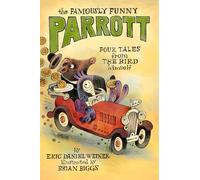 Eric Daniel Weiner The Famously Funny Parrott (Copertina rigida)