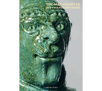 Eric de Chassey Thomas Schutte: Old Friends Revisited (Copertina rigida)