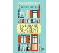 Eric de Kermel La libraire de la place aux Herbes: Dis-moi ce que tu (Tascabile)