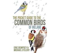 Eric Dempsey Michael O'C The Pocket Guide to the Common Birds of Ire (Tascabile)