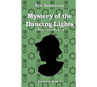 Éric Desmarais The Mystery of the Dancing Lights (Tascabile)