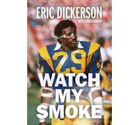 Eric Dickerson Greg Hanlon Watch My Smoke (Tascabile)