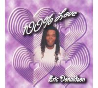 Eric Donaldson - 100% of Love