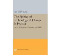 Eric Dorn Brose The Politics of Technological Change in Pruss (Copertina rigida)