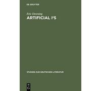 Eric Downing Artificial I's (Copertina rigida) Studien Zur Deutschen Literatur