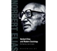 Eric Dunning Jason Hughes Norbert Elias and Modern Sociology (Tascabile)