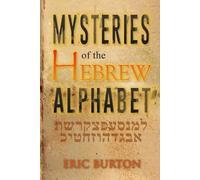 Eric E Burton Mysteries of the Hebrew Alphabet (Tascabile)