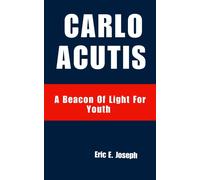 Eric E Joseph Carlo Acutis (Tascabile)