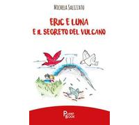 Eric e Luna e il segreto del vulcano