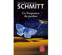 Eric-Emmanuel Schmitt La vengeance du pardon (Tascabile)