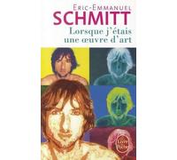 Eric-Emmanuel Schmitt Lorsque j'etais une oeuvre d'art (Tascabile)