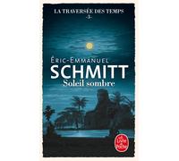 Éric-Emmanuel Schmitt Soleil sombre (La Traversée des temps 03) (Tascabile)