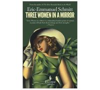Eric-Emmanuel Schmitt Three Women In A Mirror (Tascabile)