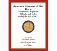 Eric Eugene Joh American Prisoners of War Held At Portsmouth, Staple (Tascabile)