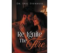 Eric Evenhuis Re Ignite The Fire (Tascabile)