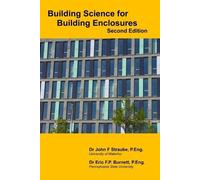 Eric F P Burnett John F Strau Building Science for Building Enclosur (Tascabile)