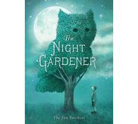 Eric Fan Terry Fan The Night Gardener (Tascabile)