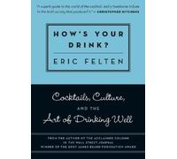 Eric Felten How's Your Drink? (Tascabile)