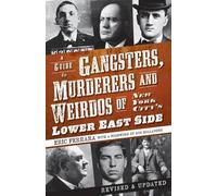 Eric Ferrara A Guide to Gangsters, Murderers and Weirdos of New York (Tascabile)