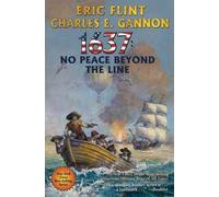 Eric Flint Charles E. Gannon 1637: No Peace Beyond the Line (Copertina rigida)