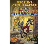 Eric Flint Griffin Barber 1637: The Peacock Throne (Copertina rigida)