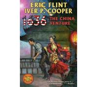 Eric Flint Iver P. Cooper 1636: The China Venture (Copertina rigida)