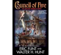 Eric Flint Walter H. Hunt Council of Fire (Copertina rigida)