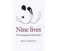 Eric Foggitt Nine lives - The Enneagram in life stories (Tascabile)