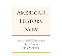 Eric Foner American History Now (Tascabile) Critical Perspectives On The P