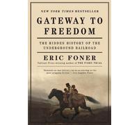 Eric Foner Gateway to Freedom (Tascabile)