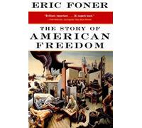 Eric Foner The Story of American Freedom (Tascabile)