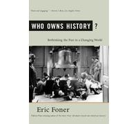 Eric Foner Who Owns History? (Tascabile)