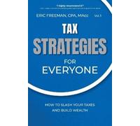Eric Freeman Tax Strategies for Everyone (Tascabile) Strategies for Everyone
