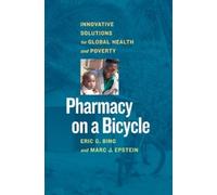Eric G. Bing Ma Pharmacy on a Bicycle; Innovative Solutions f (Copertina rigida)