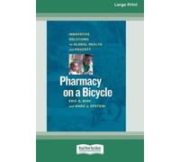 Eric G Bing Marc J Epstein Pharmacy on a Bicycle (Tascabile)
