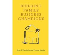 Eric G. Flamholtz Yvonne Ran Building Family Business Champi (Copertina rigida)