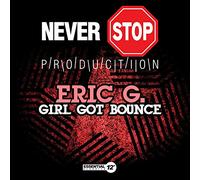 Eric G. - Girl Got Bounce