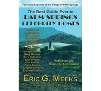 Eric G Meeks The Best Guide Ever to Palm Springs Celebrity Ho (Copertina rigida)