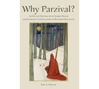 Eric G Müller Why Parzival? (Tascabile)
