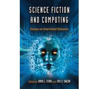 Eric G. Swedin Science Fiction and Computing (Tascabile)