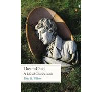 Eric G. Wilson Dream-Child (Copertina rigida)