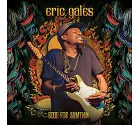 Eric Gales – Good For Sumthin' – CD – Edizione Deluxe