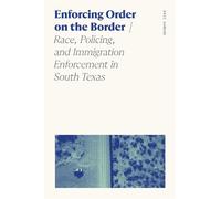 Eric Gamino Enforcing Order on the Border (Tascabile)