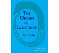 Eric Gans The Origin of Language (Copertina rigida)