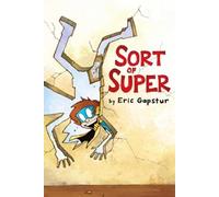 Eric Gapstur Sort of Super (Copertina rigida) Sort of Super