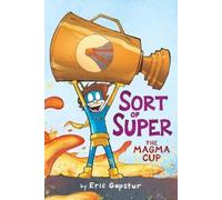 Eric Gapstur Dearbhla Kelly The Magma Cup (Tascabile) Sort of Super