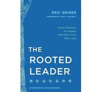 Eric Geiger The Rooted Leader (Copertina rigida)