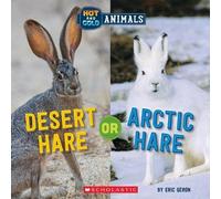Eric Geron Desert Hare or Arctic Hare (Wild World: Hot and Co (Copertina rigida)